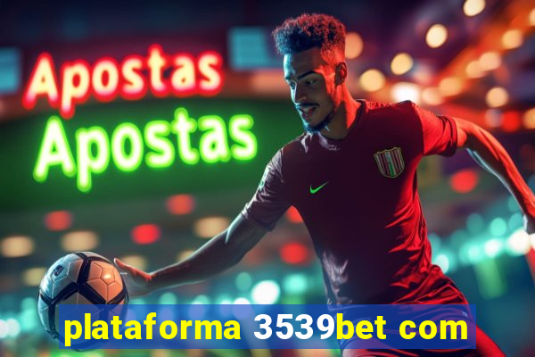 plataforma 3539bet com